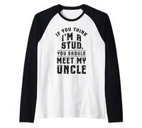 Se Pensi Che io Sia Uno Stallone, Ti presento Mio Zio Maglia con Maniche Raglan