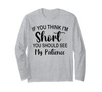Se Pensi Che Sia Breve dovresti Vedere la mia Citazione Divertente di Patience Maglia a Manica