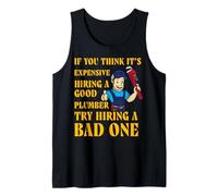 Se Pensi Che Sia costoso assumere Un Buon Idraulico, Prova ad assumere Canotta