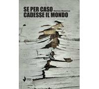 Se per caso cadesse il mondo