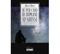 Se per caso io domani sparissi