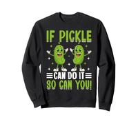 Se Pickle può Farlo, puoi Farlo Anche tu Felpa