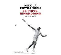 Se piove, rimandiamo. La mia vita