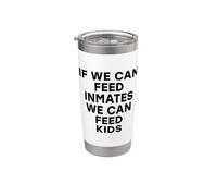 Se possiamo nutrire i detenuti possiamo nutrire bambini senza bambini affamati Bicchiere termico in acciaio inox doppia parete