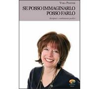 Se posso immaginarlo posso farlo. Autoipnosi e cambiamento positivo