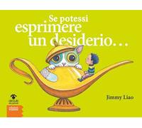 Se potessi esprimere un desiderio.... Nuova ediz.