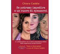 Se potremo impedire a un cuore di spezzarsi: In collaborazione con il centro antiviolenza InRete della cooperativa sociale Mirafiori