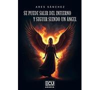 Se puede salir del infierno y seguir siendo un ángel: 1