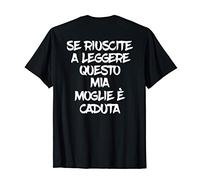 Se puoi leggere questo significa che mia moglie è caduta Maglietta