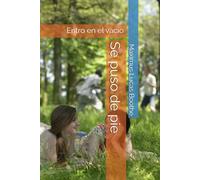 Se puso de pie: Entro en el vacío