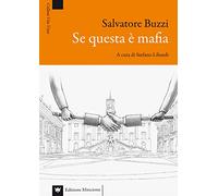 Se questa è mafia - Buzzi Salvatore