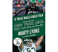 Se questi muri potessero parlare: New York Jets: storie da - NUOVO Lou Sahadi...