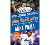 Se questi muri potessero parlare: New York Mets: Stories From - NUOVO Mike Pu...
