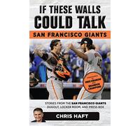 Se questi muri potessero parlare: San Francisco Giants: Storie - NUOVO Chris ...