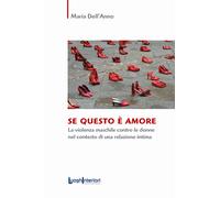 Se questo è amore. La violenza maschile contro le donne nel conte