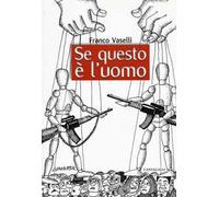 Se questo è l'uomo. Dai tanti burattinai dell'ultimo mezzo secolo al primo miracolo (diplomatico) di papa Francesco