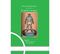 Se questo è un gioco - Deleonardis Delez Nicola