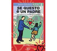 Se questo è un padre. Memorie di un amore incompreso