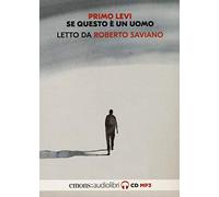 Se questo è un uomo letto da Roberto Saviano. Audiolibro. CD Audio formato MP3