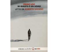 Se questo è un uomo letto da Roberto Saviano. Audiolibro. CD Audio formato MP3