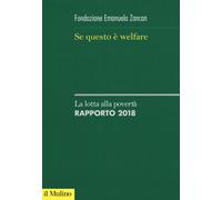 Se questo è welfare. La lotta alla povertà. Rapporto 2018 - Fondazione Leo...