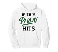 Se Questo Parlay Colpisce Le scommesse Sportive Gioco D'Azzardo Divertente degenerato Felpa con Cappuccio