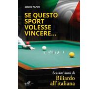 Se questo sport volesse vincere...Sessant'anni di Biliardo all'italiana