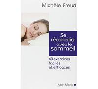Se réconcilier avec le sommeil: 40 exercices faciles et efficaces