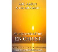 SE RECONNAÎTRE EN CHRIST: Édition Le Rétablissement
