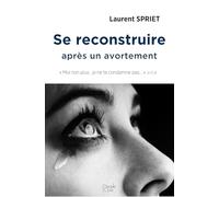 Se reconstruire après un avortement