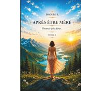 Se retrouver après être mère: Devenir plus forte