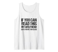 Se riesci a Leggere Questo, la mia Ragazza Dice Che Sei Troppo Vicino Canotta