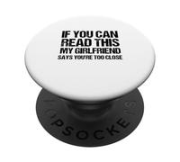 Se riesci a leggere questo, la mia ragazza dice che sei troppo vicino PopSockets PopGrip Adesivo