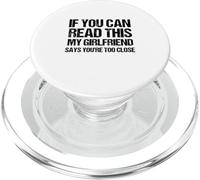 Se riesci a leggere questo, la mia ragazza dice che sei troppo vicino PopSockets PopGrip per MagSafe