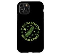 Se riesci a leggere questo, portami un sottaceto Funny Dill Pickle Custodia per iPhone 11 Pro