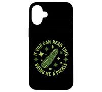 Se riesci a leggere questo, portami un sottaceto Funny Dill Pickle Custodia per iPhone 16 Plus