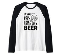 Se riesci a Leggere Questo portami Una Birra Maglia con Maniche Raglan