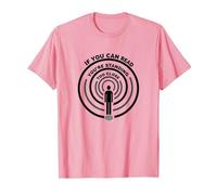 Se riesci a Leggere Questo Sei Troppo Vicino Maglietta, Uomo, Rosa, 3XL