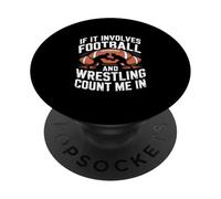 Se Riguarda Il Football E Il Wrestling, Conta Su Di Me Come PopSockets PopGrip Adesivo