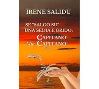 Se «salgo su» una sedia. ...e grido «Capitano! Mio Capitano»
