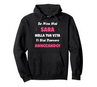 Se Sara nella Tua Vita annoiando Sara Felpa con Cappuccio