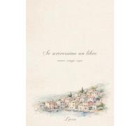 Se scrivessimo un libro: amore,viaggi, sogni