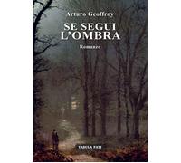 Se segui l'ombra - [Tabula Fati]