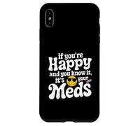 Se sei felice e lo sai che è la tua salute mentale medica Custodia per iPhone XS Max