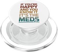 Se sei felice e lo sai, è la citazione divertente delle tue medicine PopSockets PopGrip per MagSafe