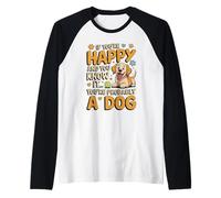 Se Sei Felice e Lo sai, Probabilmente Sei Un Cane Maglia con Maniche Raglan