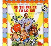 Se sei felice e tu lo sai. Ediz. illustrata. Con CD Audio