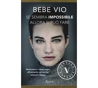 Se sembra impossibile allora si può fare. Realizziamo i nostri sogni, affrontando col sorriso ostacoli e paure