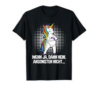 Se Sì Allora No Altrimenti Non Unicorno Discussione Maglietta