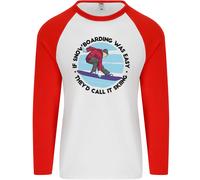 Se Snowboard Era Facile Sci Divertente Uomo L/S Baseball T-Shirt